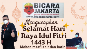 Media Bicara Jakarta Mengucapkan Selamat Hari Raya Idul Fitri 1443 H